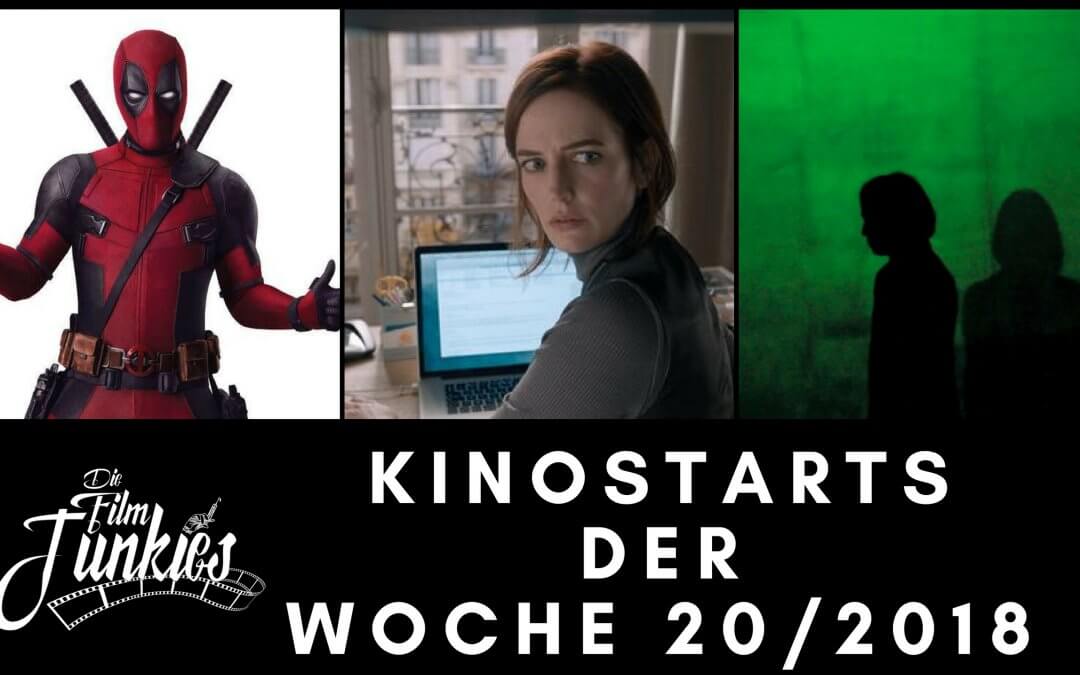 Kinostarts der Woche 20/2018