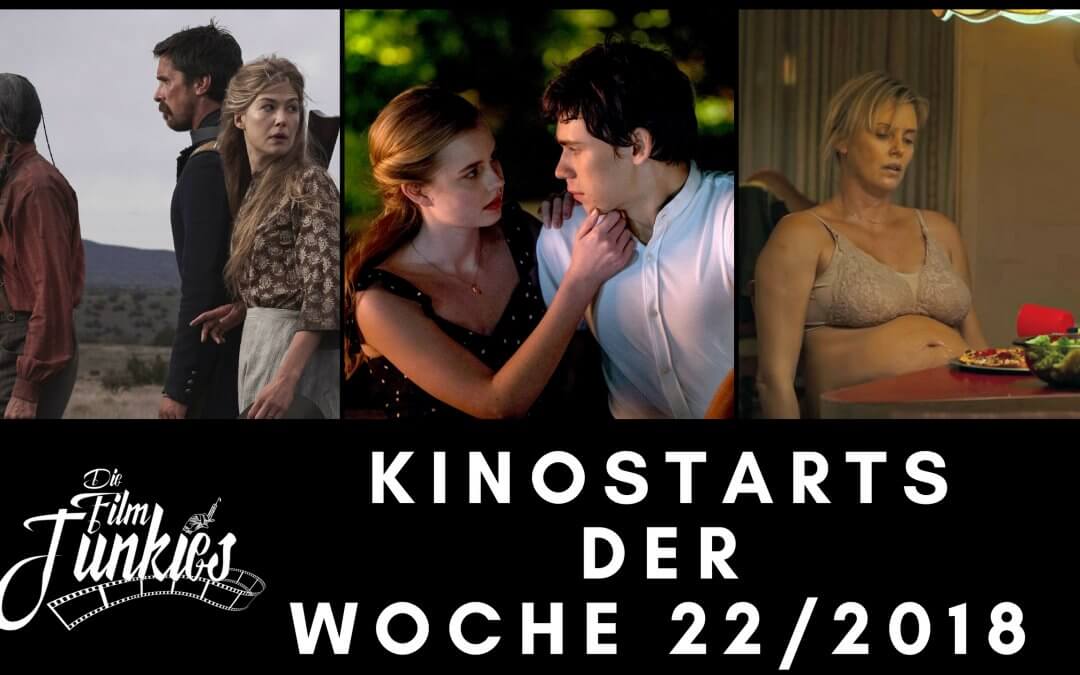 Kinostarts der Woche 22/2018